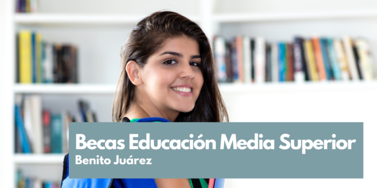 benito juarez beca media superior